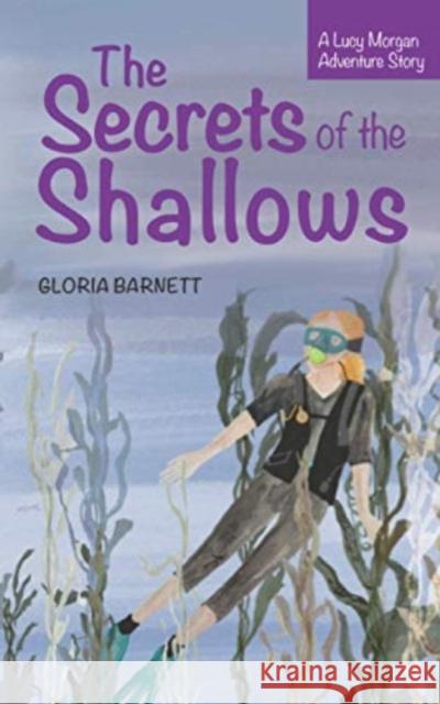 The Secrets of the Shallows Gloria Barnett   9781838064327 Footprint to the Future - książka