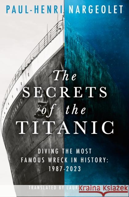 The Secrets of the Titanic Paul-Henri Nargeolet 9780008694081 HarperCollins Publishers - książka