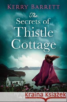 The Secrets of Thistle Cottage Kerry Barrett 9780008389765 HarperCollins Publishers - książka