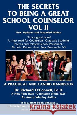 The Secrets to Being A Great School Counselor O'Connell Ed D., Richard P. 9781456563707 Createspace - książka