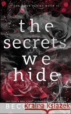 The Secrets We Hide - Anniversary Edition Becca Steele 9781915467041 Becca Steele - książka