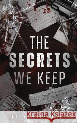 The Secrets We Keep Lily Wildhart   9781915473400 Bright Lights Publishing Ltd - książka