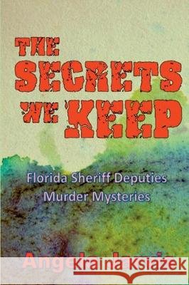 The Secrets We Keep Angela Jarvis 9781945772993 Absolutely Amazing eBooks - książka