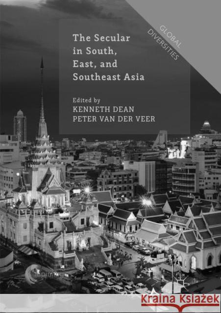 The Secular in South, East, and Southeast Asia Kenneth Dean Peter Va 9783030077518 Palgrave MacMillan - książka