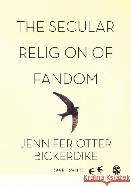 The Secular Religion of Fandom: Pop Culture Pilgrim Jennifer Otte 9781473907799 Sage Publications (CA) - książka