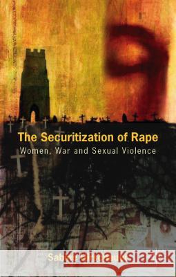 The Securitization of Rape: Women, War and Sexual Violence Hirschauer, S. 9781137410818 Palgrave MacMillan - książka
