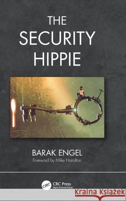 The Security Hippie Barak Engel 9780367679002 CRC Press - książka
