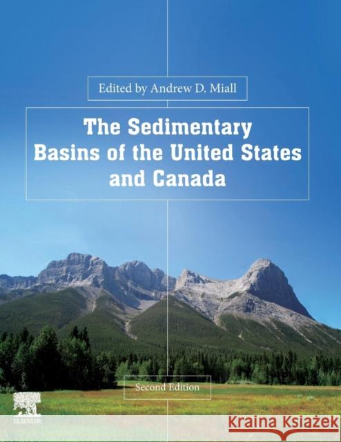 The Sedimentary Basins of the United States and Canada Andrew Miall 9780444638953 Elsevier - książka