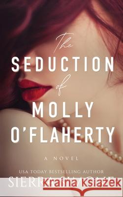 The Seduction of Molly O'Flaherty Sierra Simone 9781949364118 No Bird Press - książka