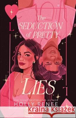 The Seduction of Pretty Lies Holly Renee 9781957514512 Holly Renee - książka