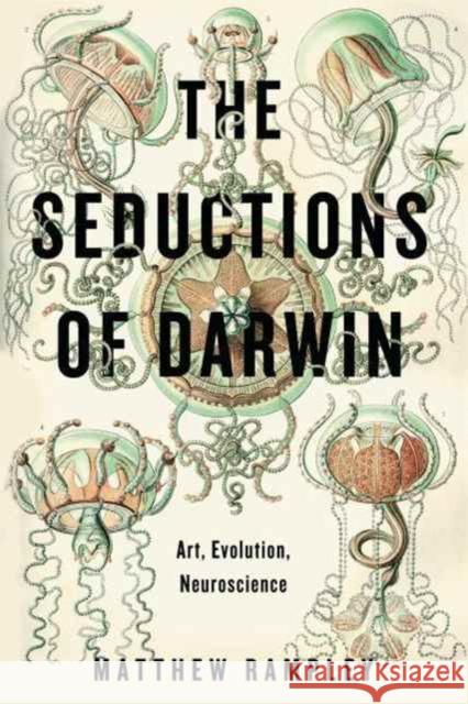 The Seductions of Darwin: Art, Evolution, Neuroscience Matthew Rampley 9780271077420 Penn State University Press - książka