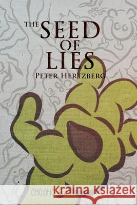 The Seed of Lies Peter Hertzberg 9780464272243 Blurb - książka