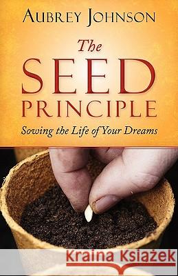 The Seed Principle Aubrey Johnson 9780892255788 Gospel Advocate Company - książka