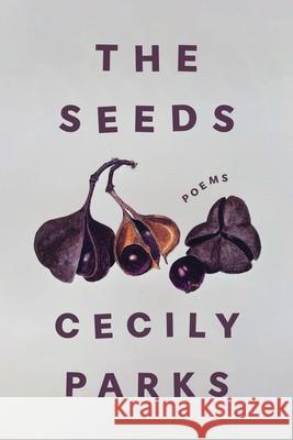 The Seeds  9781949944891 Alice James Books - książka