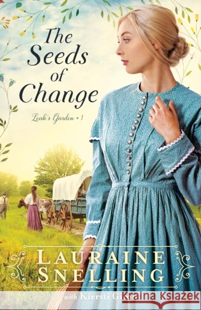 The Seeds of Change Lauraine Snelling 9780764235696 Baker Publishing Group - książka