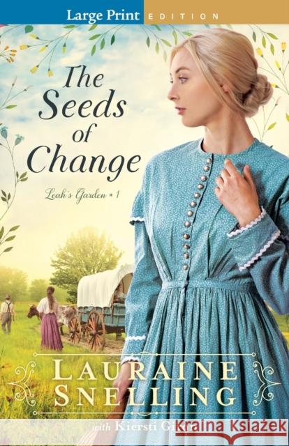 The Seeds of Change Lauraine Snelling 9780764235719 Bethany House Publishers - książka