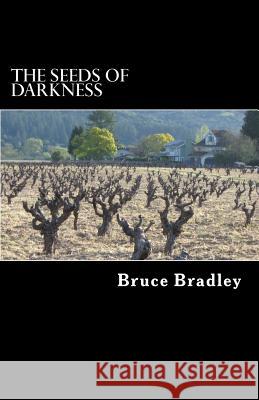 The Seeds Of Darkness Bradley, Bruce 9781537370613 Createspace Independent Publishing Platform - książka