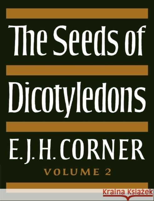 The Seeds of Dicotyledons E. J. H. Corner 9780521116039 Cambridge University Press - książka