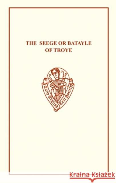 The Seege or Batayle of Troye  9780859919104 Early English Text Society - książka