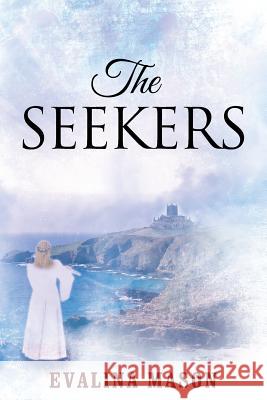 The Seekers Evalina Mason 9781478782407 Outskirts Press - książka