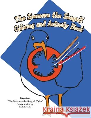 The Seemore the Seagull Coloring and Activity Book Ralph Tufo 9781960596826 Leaning Rock Press LLC - książka