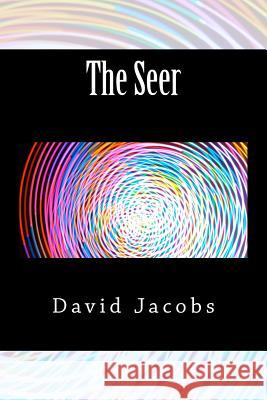 The Seer David Jacobs 9780991707355 Beaverwerks Publishing - książka