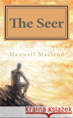 The Seer MR Maxwell J. MacLeod 9781497305502 Createspace - książka