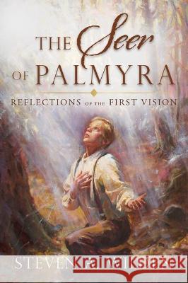 The Seer of Palmyra Steven Wilden 9781462144310 Cedar Fort - książka