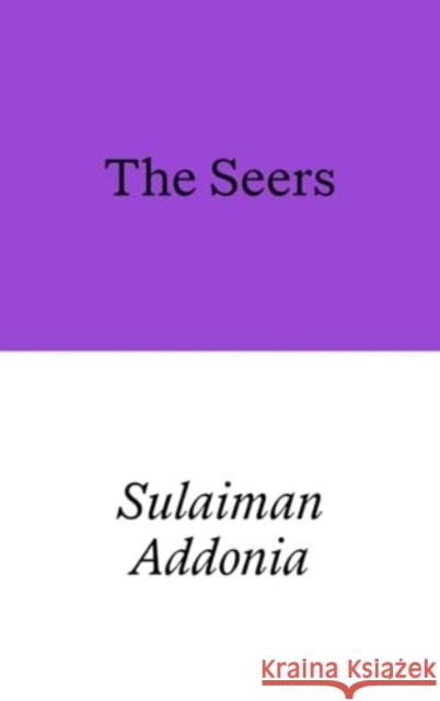 The Seers Sulaiman Addonia 9781913513511 Prototype Publishing Ltd. - książka