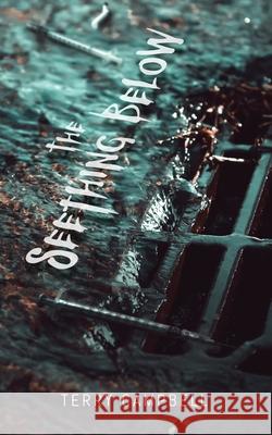 The Seething Below Terry Campbell 9781969655272 Graveside Press - książka