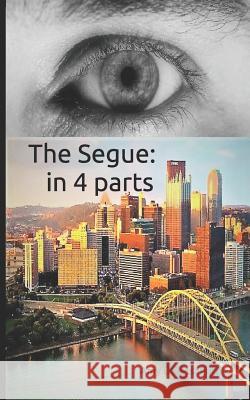 The Segue: in 4 parts Amy Dalessandro 9781508960010 Createspace Independent Publishing Platform - książka