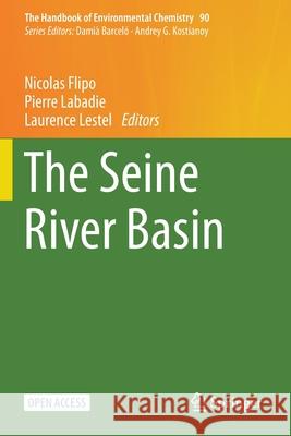The Seine River Basin Nicolas Flipo Pierre LaBadie Laurence Lestel 9783030542627 Springer - książka