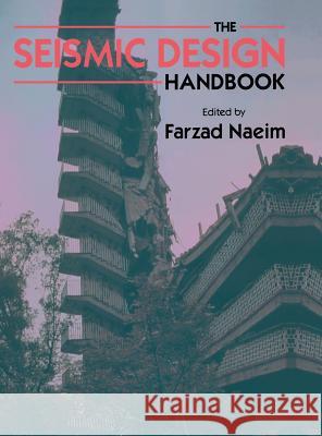 The Seismic Design Handbook Farzad Naeim 9780412078910 Kluwer Academic Publishers - książka