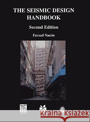 The Seismic Design Handbook Farzad Naeim Farzad Naeim Zhongzhi Shi 9780792373018 Kluwer Academic Publishers - książka