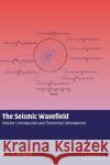 The Seismic Wavefield: Volume 1, Introduction and Theoretical Development B. L. N. Kennett (Australian National University, Canberra) 9780521809450 Cambridge University Press