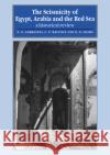 The Seismicity of Egypt, Arabia and the Red Sea: A Historical Review Ambraseys, N. N. 9780521020251 Cambridge University Press