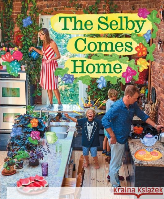 The Selby Comes Home: An Interior Design Book for Creative Families Todd Selby 9781419769023 Abrams - książka