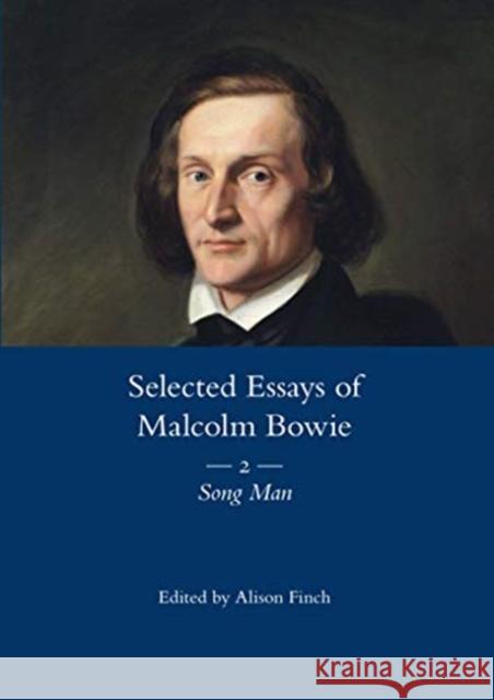 The Selected Essays of Malcolm Bowie Vol. 2: Song Man Malcolm Bowie 9780367601867 Routledge - książka