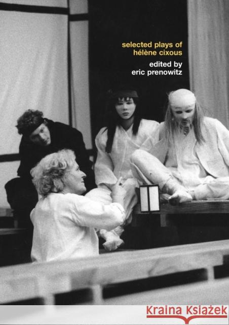 The Selected Plays of Hélène Cixous Cixous, Hélène 9780415236683 Routledge - książka