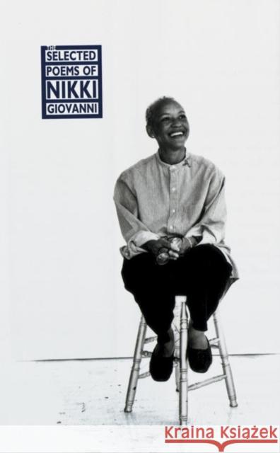 The Selected Poems of Nikki Giovanni Nikki Giovanni Virginia Fowler 9780688140472 William Morrow & Company - książka