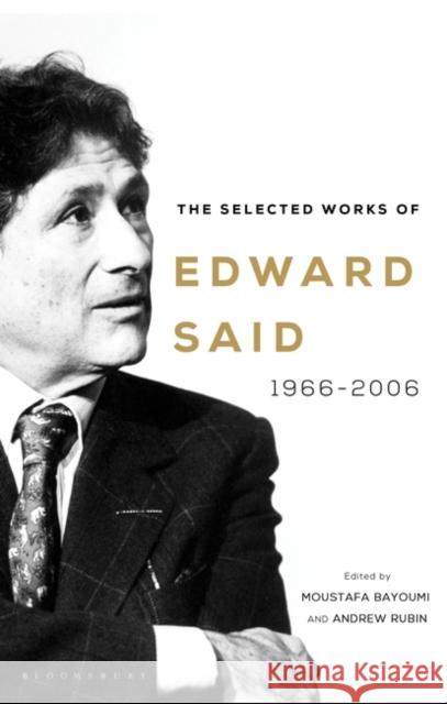 The Selected Works of Edward Said: 1966–2006 Edward Said 9781526623539 Bloomsbury Publishing PLC - książka