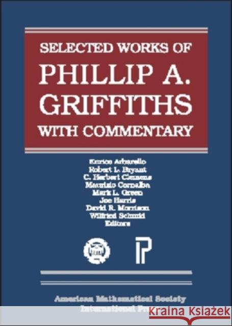 The Selected Works of Phillip A. Griffiths with Commentary : 4 Volume Set  9780821810668 AMERICAN MATHEMATICAL SOCIETY - książka
