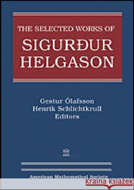 The Selected Works of Sigurdur Helgason  9780821847534 American Mathematical Society - książka