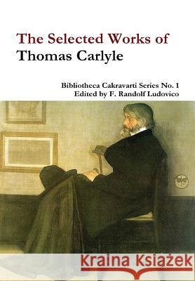 The Selected Works of Thomas Carlyle Thomas Carlyle 9781312254312 Lulu.com - książka