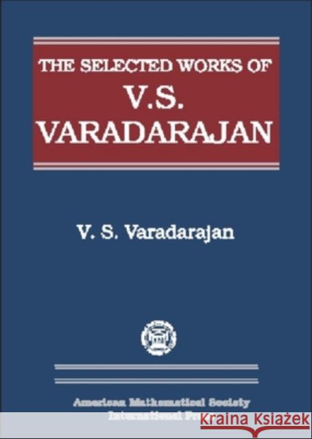 The Selected Works of V.S. Varadarajan V. S. Varadarajan 9780821810682 AMERICAN MATHEMATICAL SOCIETY - książka
