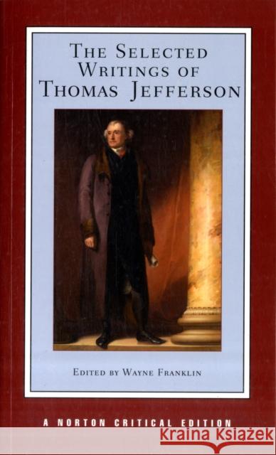 The Selected Writings of Thomas Jefferson Thomas Jefferson 9780393974072  - książka