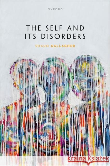 The Self and its Disorders Gallagher 9780198873068 OUP Oxford - książka