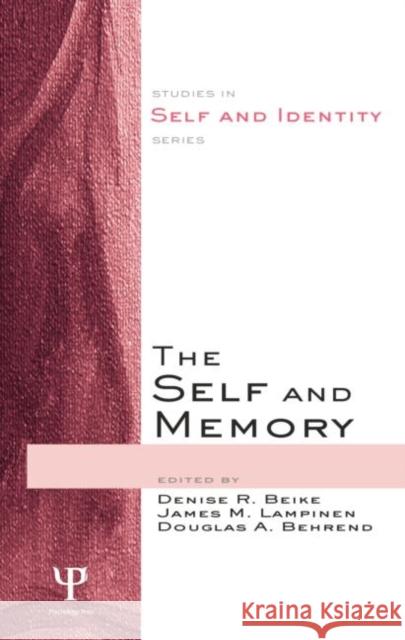 The Self and Memory Denise R. Beike James M. Lampinen Douglas A. Behrend 9781138006027 Psychology Press - książka