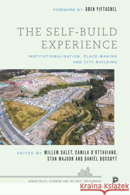 The Self-Build Experience: Institutionalisation, Place-Making and City Building Allkja, Ledio 9781447348443 Policy Press - książka