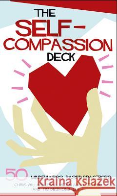 The Self-Compassion Deck: 50 Mindfulness-Based Practices Christopher Willard Mitch Abblett Timothy Desmond 9781683730385 Pesi Publishing & Media - książka